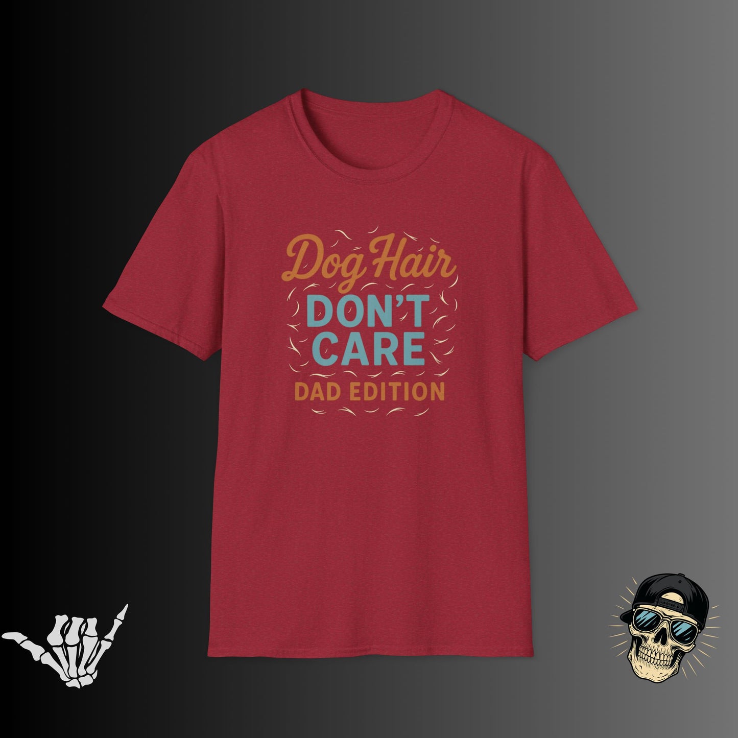 Dog Hair Don't Care T-Shirt
