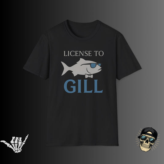 License to Gill T-shirt