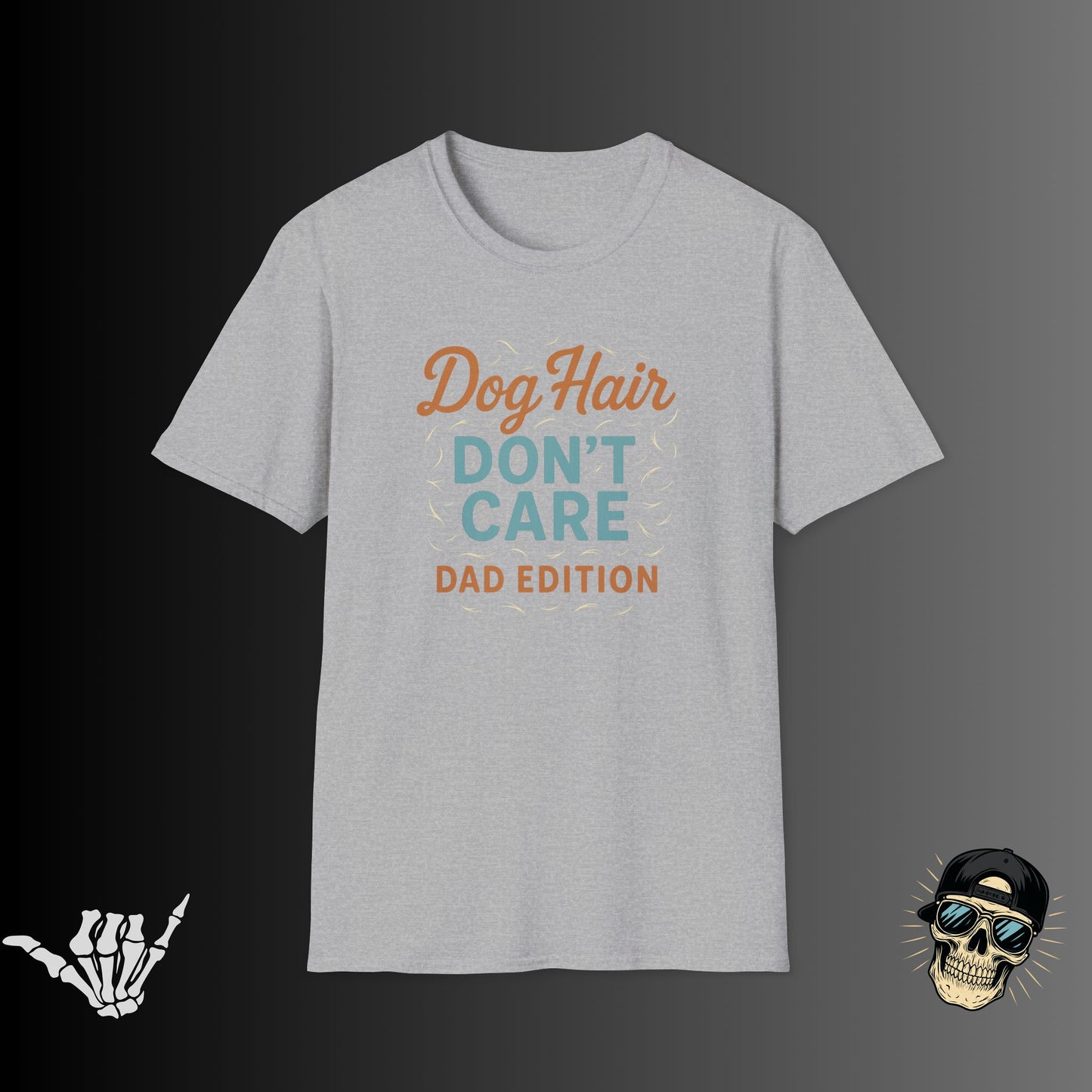 Dog Hair Don't Care T-Shirt