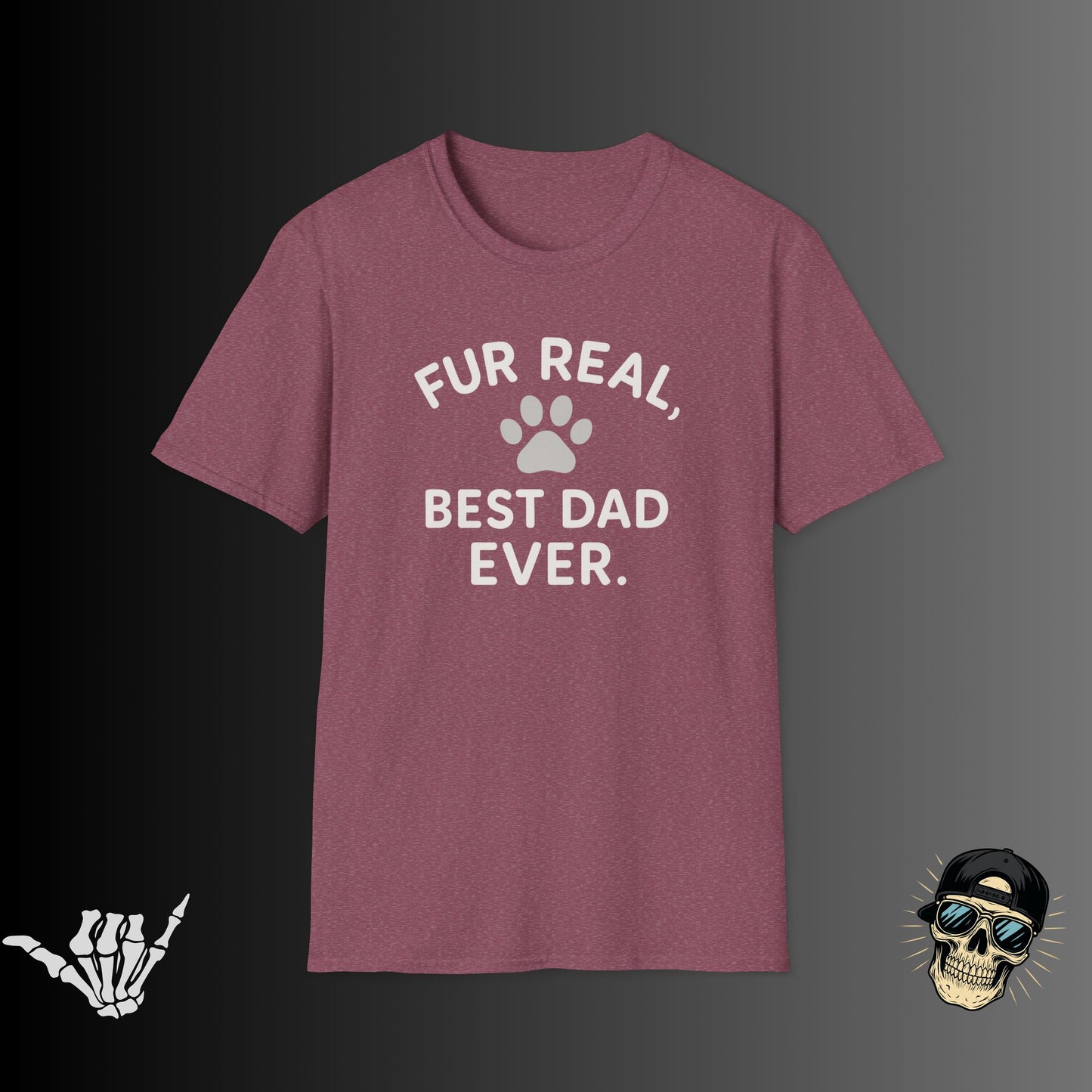 Fur Real, Best Dad Ever T-Shirt