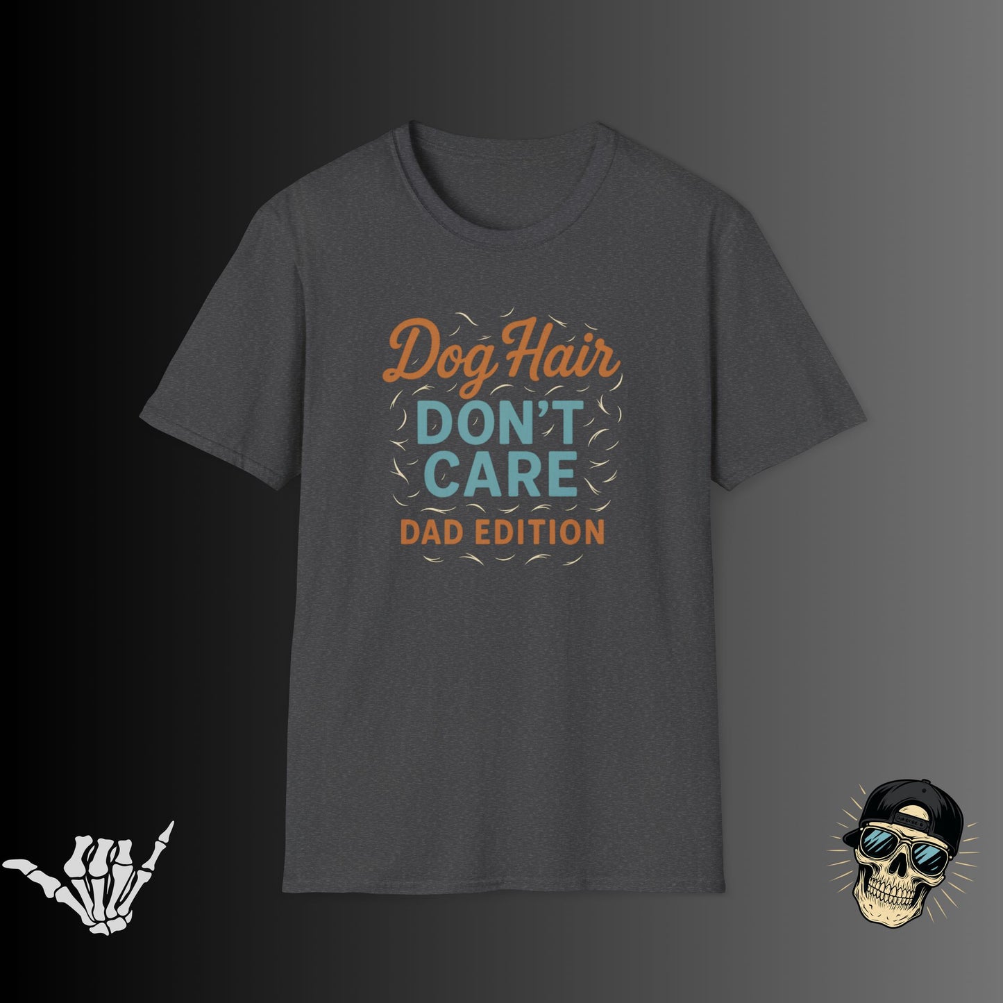 Dog Hair Don't Care T-Shirt