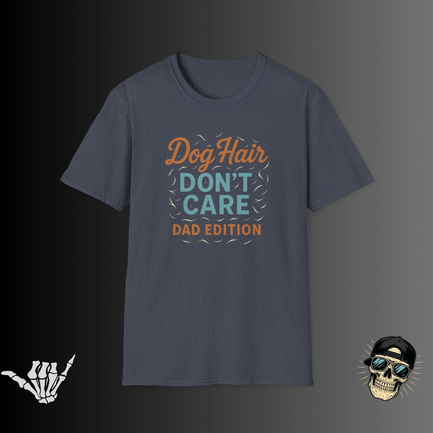 Dog Hair Don't Care T-Shirt