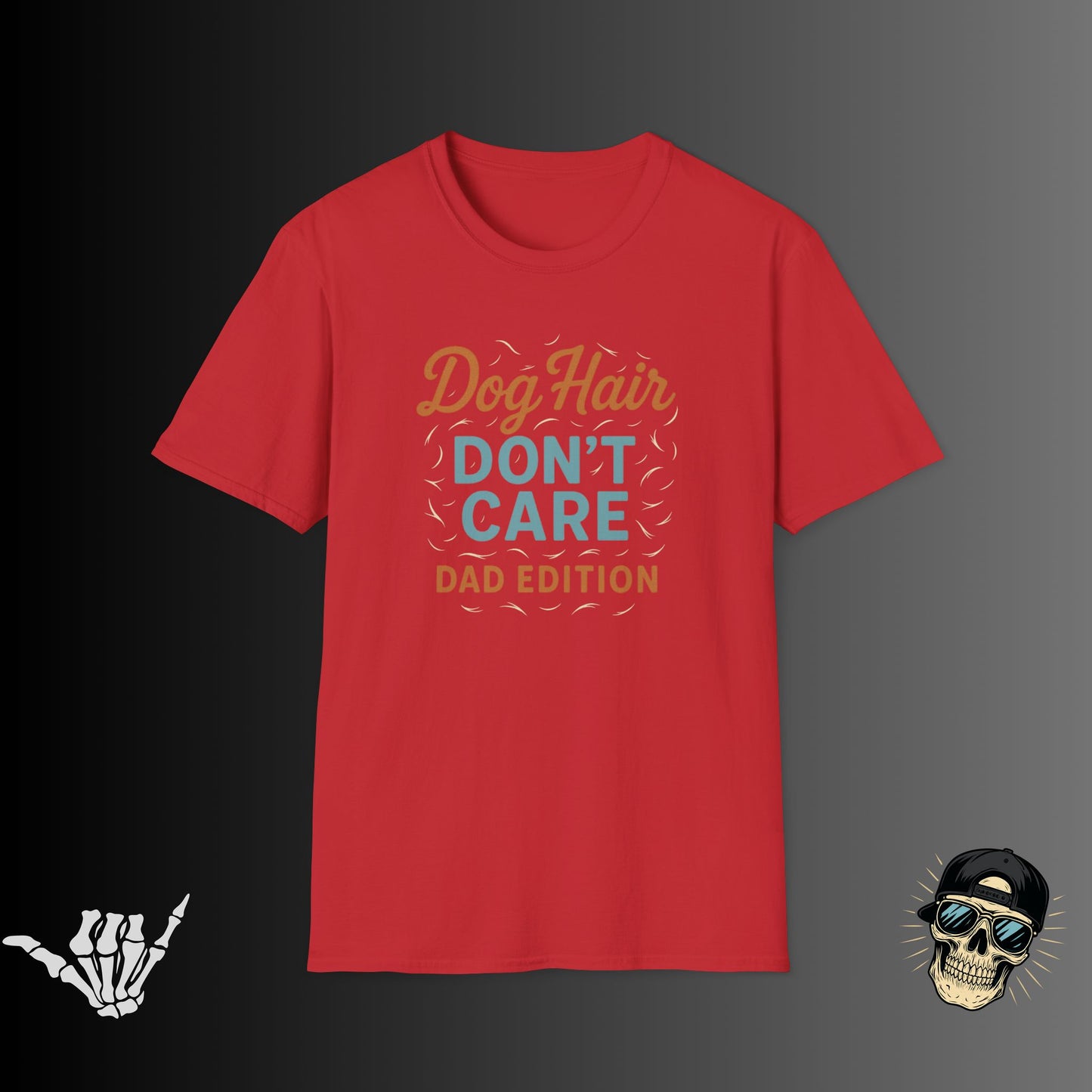 Dog Hair Don't Care T-Shirt