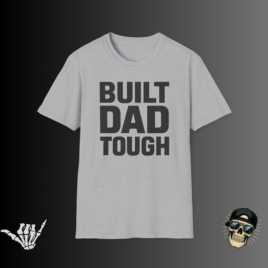 Built Dad Tough T-shirt