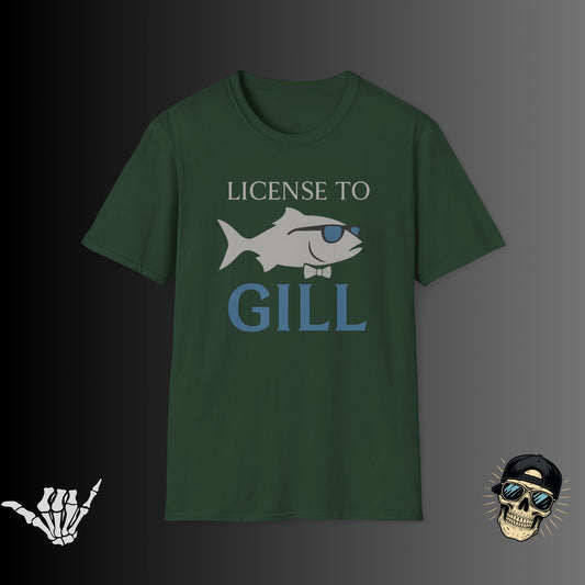 License to Gill T-shirt